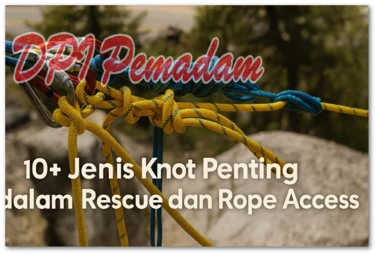10+ Jenis Knot Penting untuk Rescue & Rope Access | Fungsi dan Tips ...